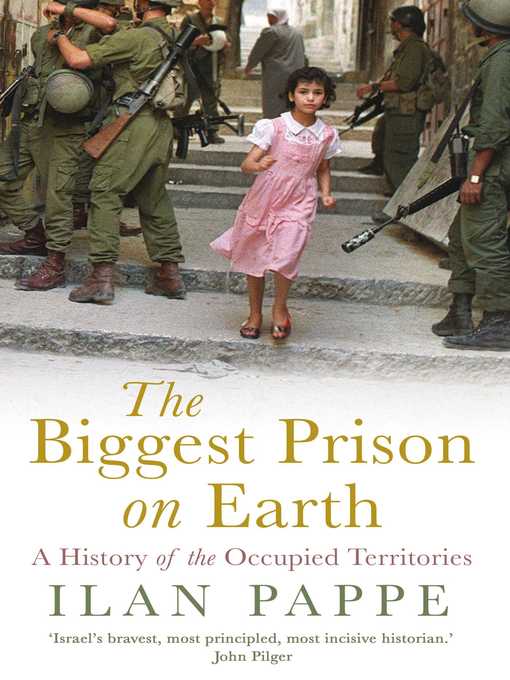 Title details for The Biggest Prison on Earth by Ilan Pappe - Wait list